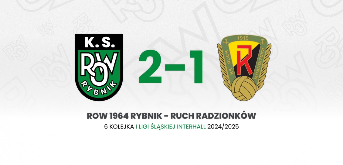 ROW 1964 Rybnik - Ruch Radzionków 2:1 (1:1)