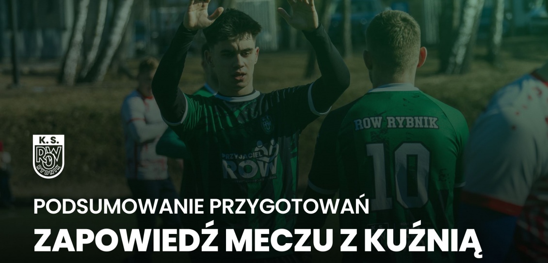 Okres przygotowawczy i Wyjazd na Kuźnię