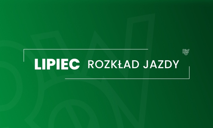 Lipiec: rozkład jazdy