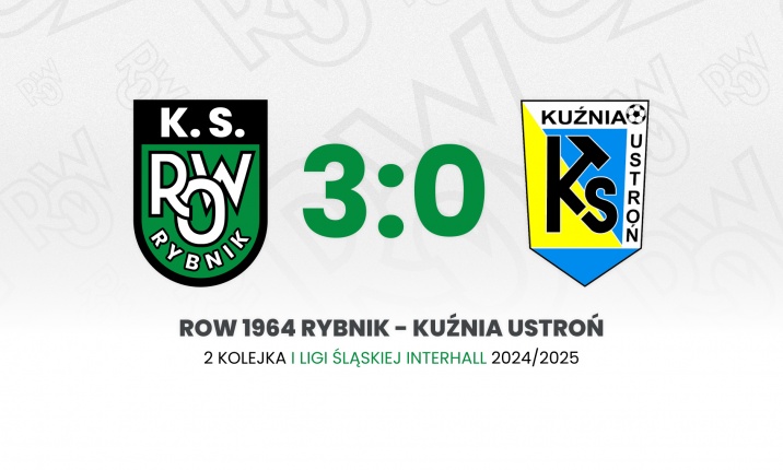 ROW 1964 Rybnik - Kuźnia Ustroń 3:0 (1:0)