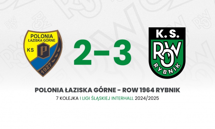 Polonia Łaziska Górne - ROW 1964 Rybnik 2:3(2:0)