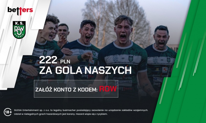Szaleństwo! Nasz bukmacher Betters płaci 222 PLN za minimum jednego gola ROW-u przeciwko Szombierkom!