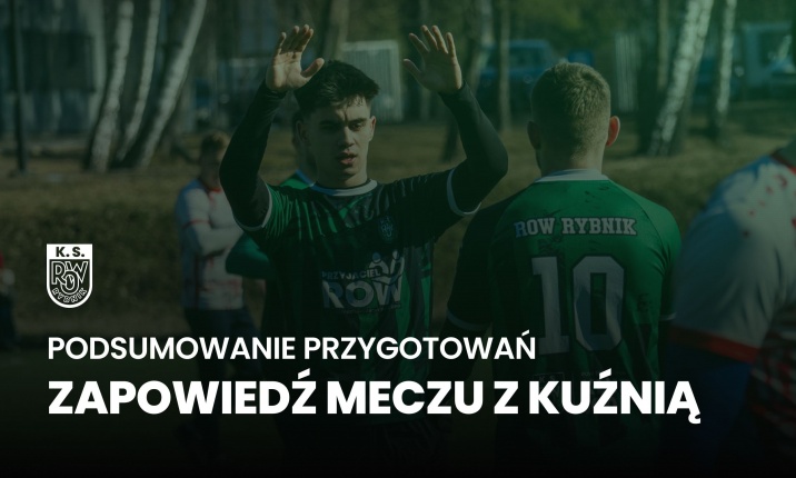 Okres przygotowawczy i Wyjazd na Kuźnię