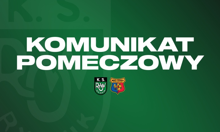 Komunikat po meczu ROW - Odra