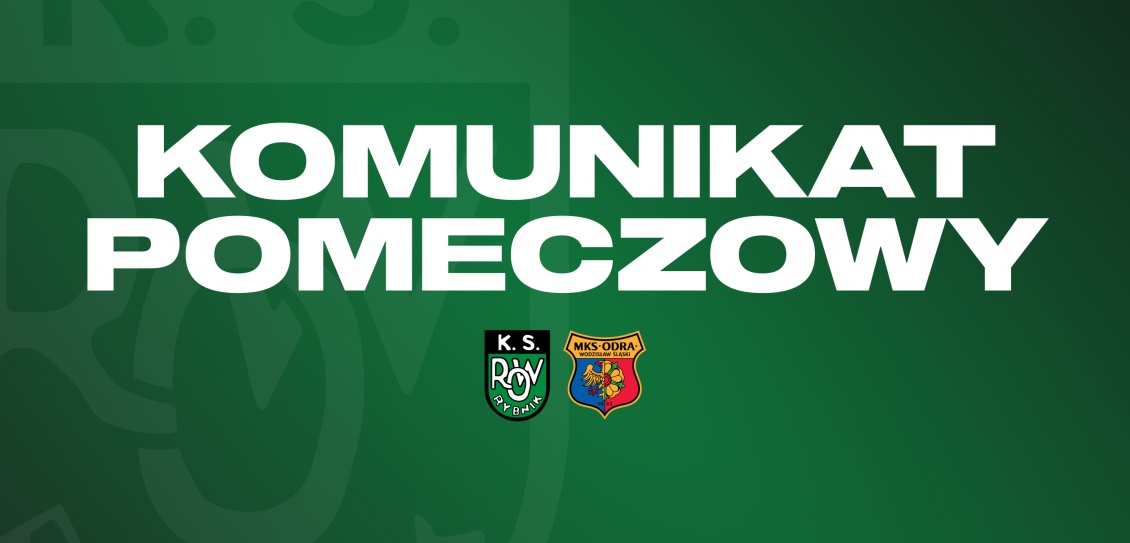 Komunikat po meczu ROW - Odra